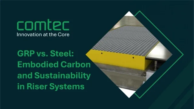 GRP vs Steel: Embodied Carbon and Sustainability in Riser Systems